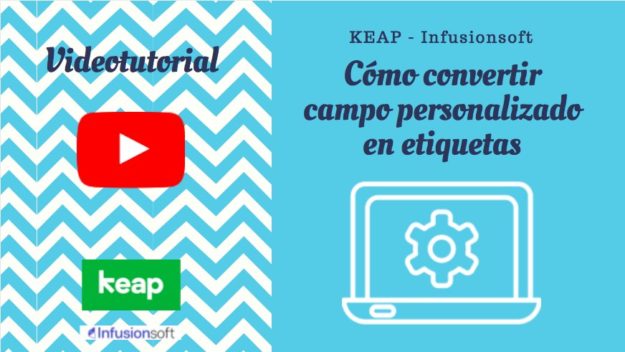 convertir-campo-personalizado-etiqueta-keap-infusionsoft