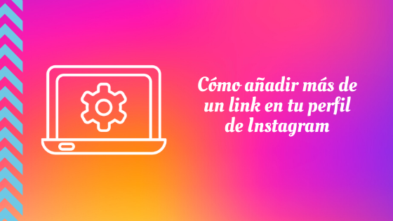 añadir-varios-links-perfil-instagram